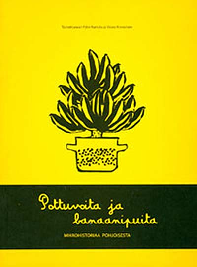 Pottuvoita ja banaanipuita.